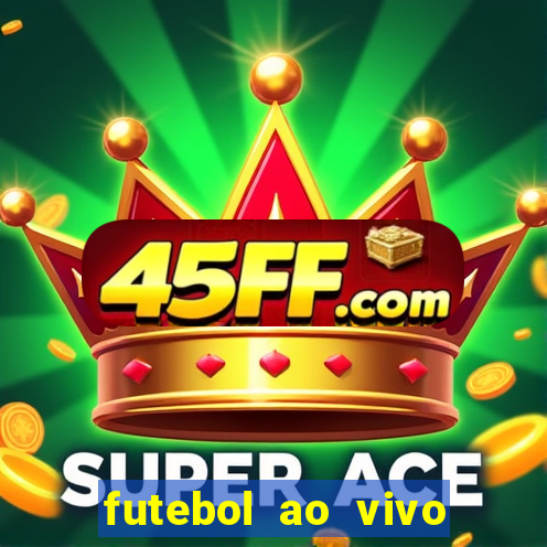 futebol ao vivo sem trava
